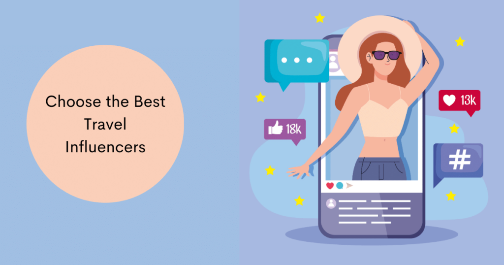 Choose the best travel influencers