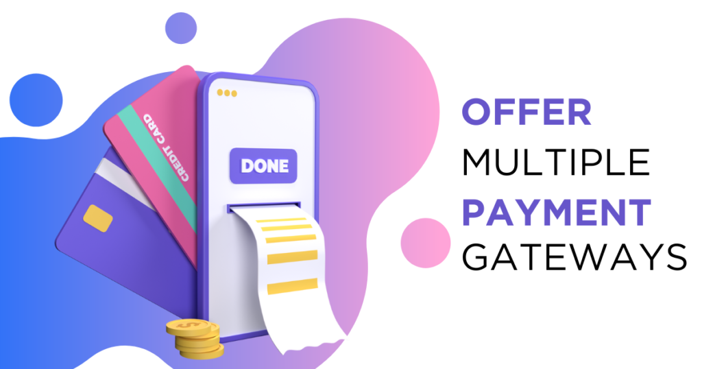 Provide multiple payment gateway options