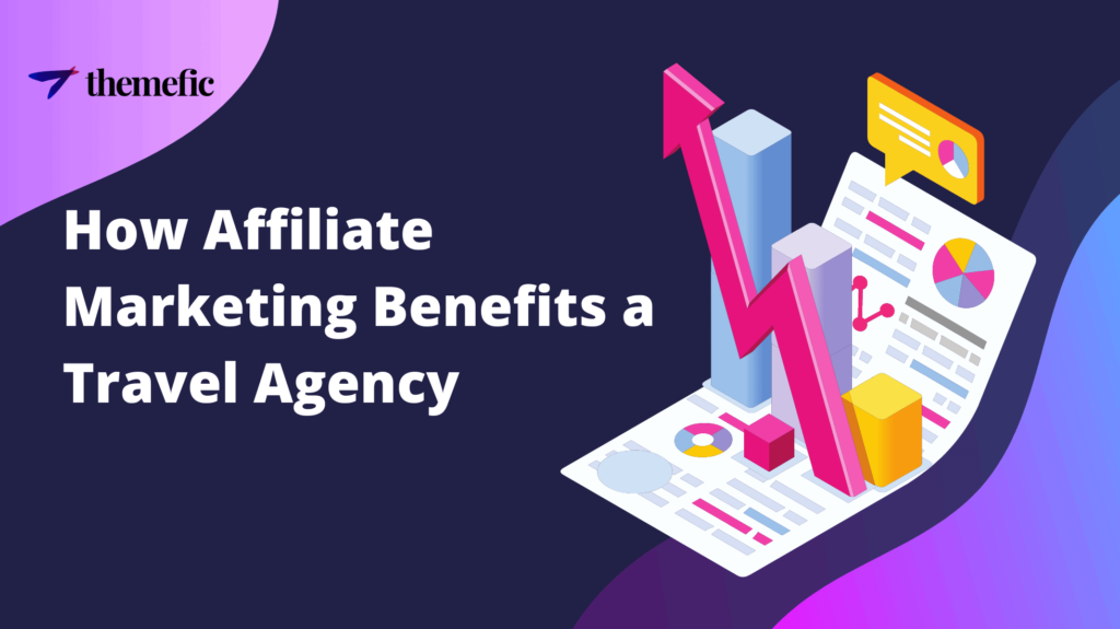 affiliate travel website - how affiliate marketing benefits a travel agency