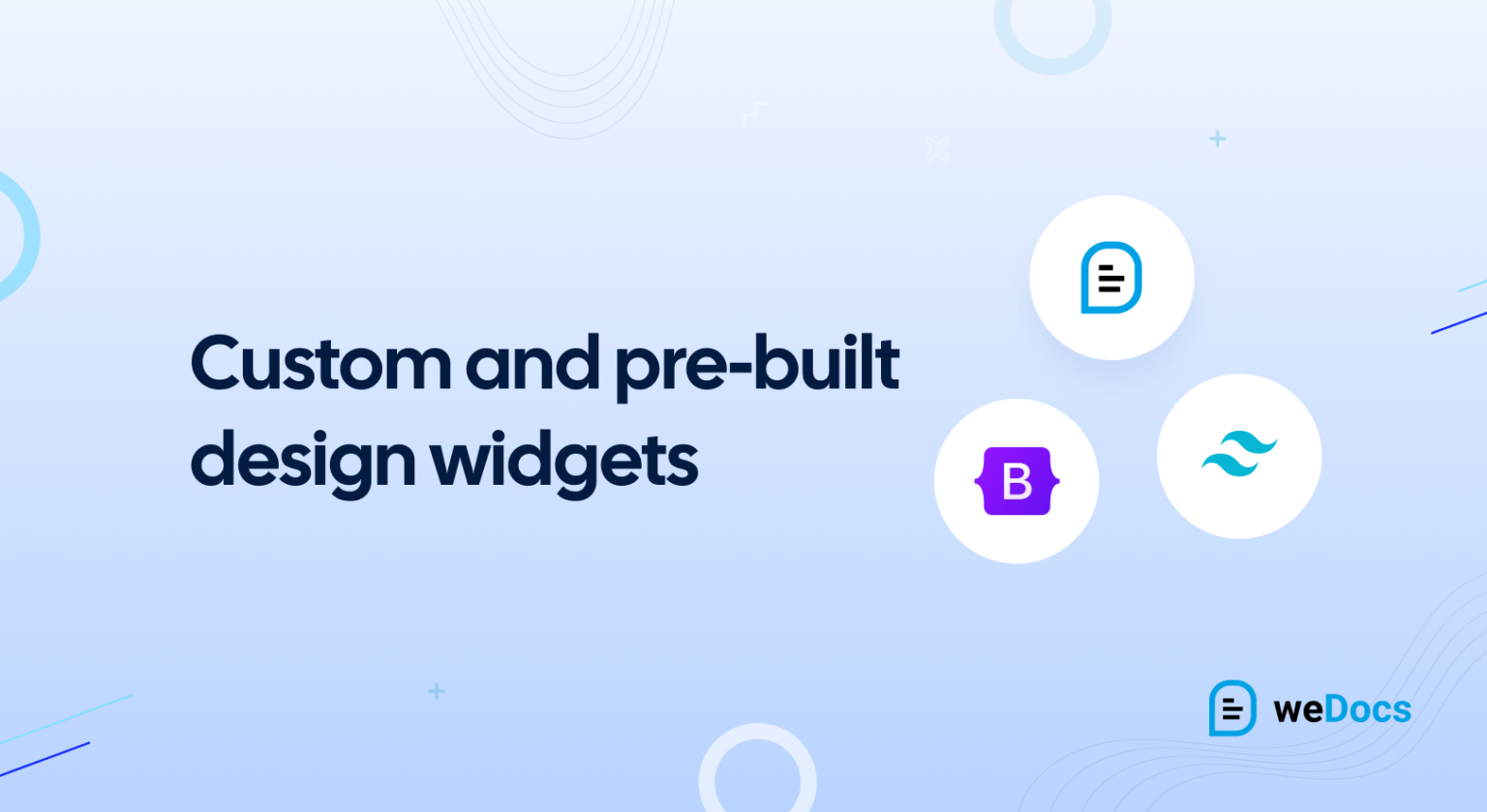 Custom and pre-built design widgets