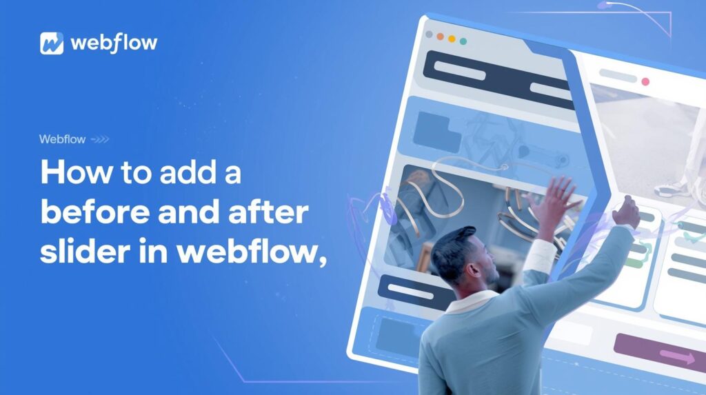 Create a blog banner image. The topic of the blog is How to add a before after slider in Webflow - Themefic